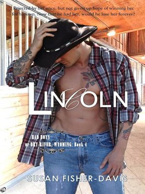 cover image of Lincoln Bad Boys of Dry River, Wyoming Book 4